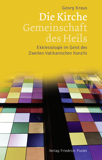 Die Kirche – Gemeinschaft des Heils
