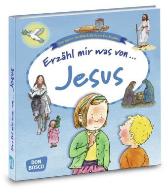 Erzähl mir was von Jesus