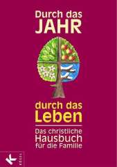 Durch das Jahr - durch das Leben