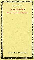 Glück und Kontemplation                                                                                                                                                                                                                                                                                                                                                                                                                                                                              