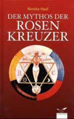 Der Mythos der Rosenkreuzer