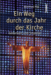 Ein Weg durch das Jahr der Kirche