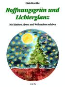 Hoffnungsgrün und Lichterglanz
