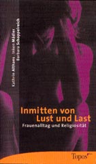 Inmitten von Lust und Last