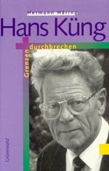 Hans Küng - Grenzen durchbrechen