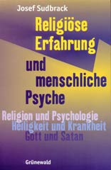 Religiöse Erfahrung und menschliche Psyche                                                                                                                                                                                                                                                                                                                                                                                                                                                         