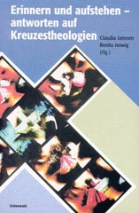 Erinnern und aufstehen – antworten auf Kreuzestheologien