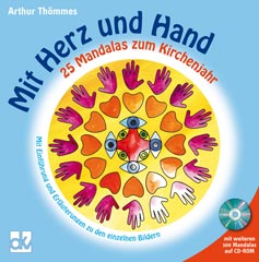 Mit Herz und Hand 25 Mandalas zum Kirchenjahr