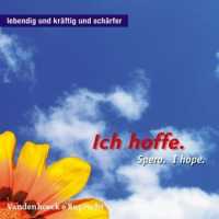 Ich hoffe. spero. I hope