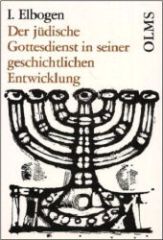 Der jüdische Gottesdienst in seiner geschichtlichen Entwicklung