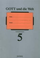 Gott und die Welt - Schülerarbeitsheft 5. Schuljahr