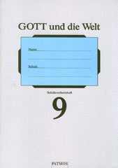 Gott und die Welt - Schülerarbeitsheft 9. Schuljahr