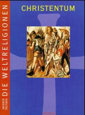 Die Weltreligionen – Band 2: Christentum