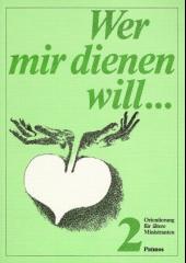 Wer mir dienen will ... 2