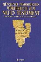 Münchener Theologisches Wörterbuch zum Neuen Testament