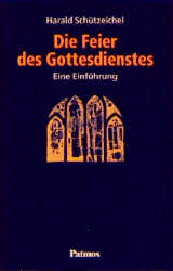 Die Feier des Gottesdienstes