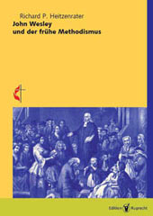 John Wesley und der frühe Methodismus