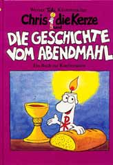 Chris, die Kerze, und die Geschichte vom Abendmahl