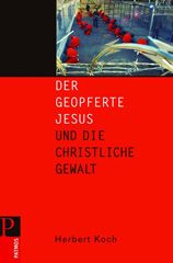 Der geopferte Jesus und die christliche Gewalt
