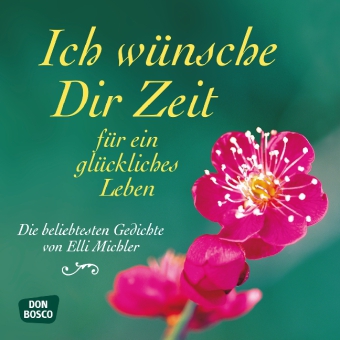 Ich wünsche Dir Zeit für ein glückliches Leben