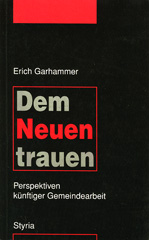 Dem Neuen trauen