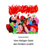 Vom Heiligen Geist den Kindern erzählt