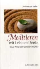 Meditieren mit Leib und Seele