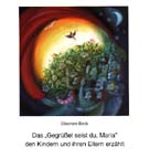 Das „Gegrüßet seist du, Maria“ den Kindern und ihren Eltern erzählt