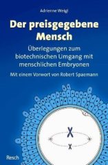 Weigl, Adrienne. Der preisgegebene Mensch