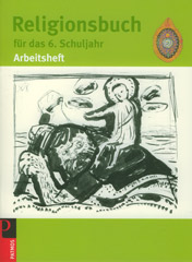 Religionsbuch für das 6. Schuljahr – Arbeitsheft