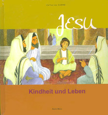 Jesu Kindheit und Leben