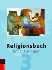 Religionsbuch für das 3. Schuljahr - Neuausgabe