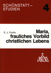 Maria, frauliches Vorbild christlichen Lebens