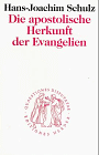 Die apostolische Herkunft der Evangelien