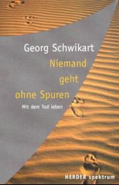 Niemand geht ohne Spuren