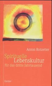 Spirituelle Lebenskultur für das dritte Jahrtausend