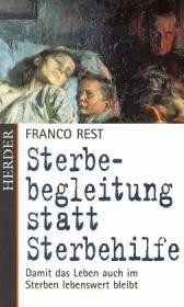 Sterbebegleitung statt Sterbehilfe