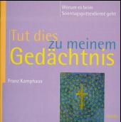 Tut dies zu meinem Gedächtnis