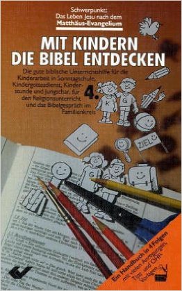 Mit Kindern die Bibel entdecken – Band 4