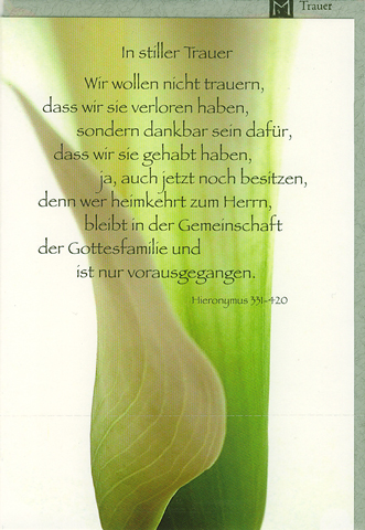 Wir wollen nicht trauern, dass wir sie verloren haben...